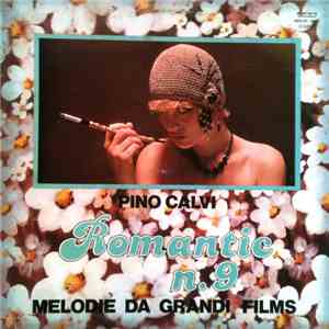 Pino Calvi - Romantic N. 9 - Melodie Da Grandi Films download flac