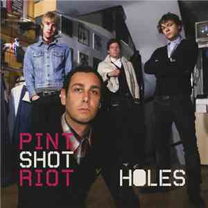 Pint Shot Riot - Holes download flac