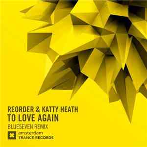 ReOrder & Katty Heath - Love Again (Blue5even Remix) download flac