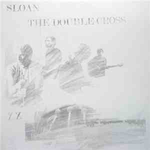 Sloan - The Double Cross download flac