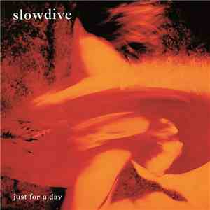Slowdive - Just For A Day download flac