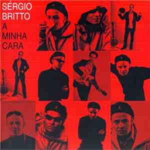 Sérgio Britto - A Minha Cara download flac
