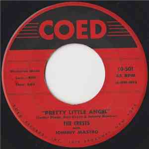 The Crests With Johnny Mastro - Pretty Little Angel / I Thank The Moon download flac