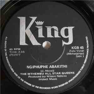 The Mthembu All Star Queens - Ngiphuphe Abakithi / Azinamashoba download flac