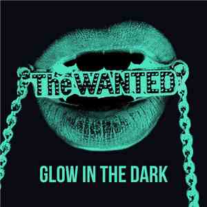 The Wanted  - Glow In The Dark download flac