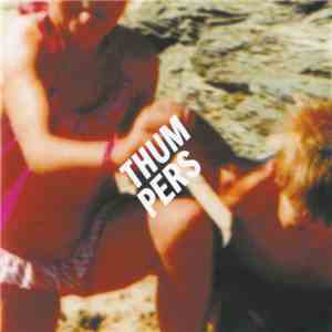Thumpers - Unkinder (A Tougher Love) / Tame download flac