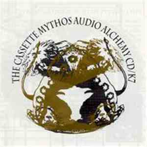 Various - The Cassette Mythos Audio Alchemy CD/K7 download flac