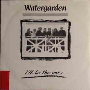 Watergarden - I'll Be The One download flac