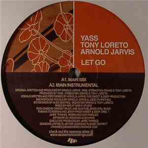 Yass / Tony Loreto / Arnold Jarvis - Let Go download flac