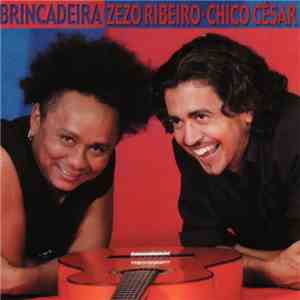 Zezo Ribeiro, Chico César - Brincadeira download flac