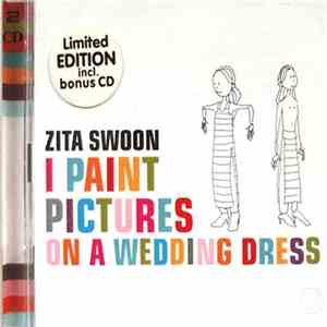Zita Swoon - I Paint Pictures On A Wedding Dress download flac