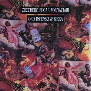 Zucchero Sugar Fornaciari - Oro Incenso & Birra download flac
