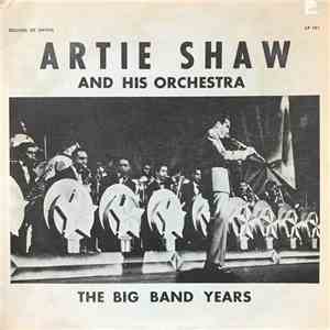 Artie Shaw And His Orchestra - The Big Band Years download flac