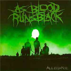 As Blood Runs Black - Allegiance download flac