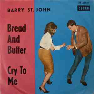 Barry St. John - Cry To Me / Bread And Butter download flac