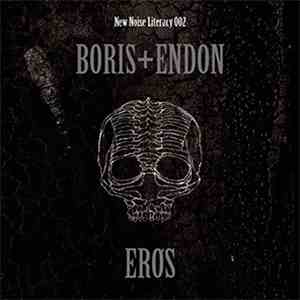Boris  + Endon - EROS download flac