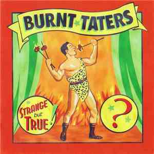 Burnt Taters - Strange But True download flac
