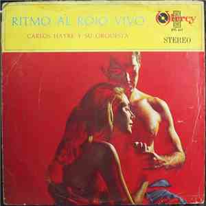 Carlos Hayre Y Su Orquesta - Ritmo Al Rojo Vivo download flac