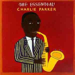 Charlie Parker - The Essential Charlie Parker download flac