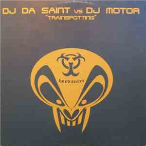 DJ Da Saint vs. DJ Motor - Trainspotting download flac