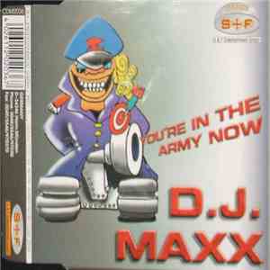 D.J. Maxx - You're In The Army Now download flac