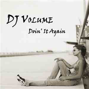 DJ Volume  - Doin' It Again download flac