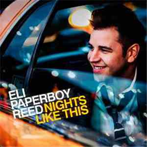 Eli "Paperboy" Reed - Nights Like This download flac