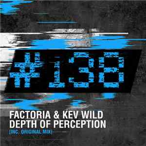 Factoria & Kev Wild - Depth Of Perception FLAC album