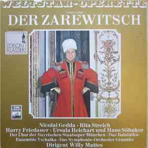 Franz Lehár, Nicolai Gedda, Rita Streich, Harry Friedauer, Ursula Reichart - Der Zarewitsch download flac