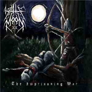 Hate Moon - The Imprisoning War download flac