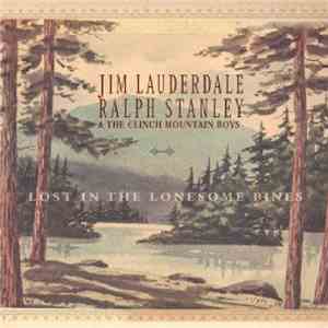 Jim Lauderdale / Ralph Stanley & The Clinch Mountain Boys - Lost In The Lonesome Pines download flac
