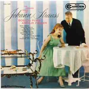 Johann Strauss Performed By The Boston Pops Orchestra Conducted By Arthur Fiedler - The Viennese Magic Of Johann Strauss download flac