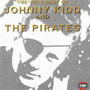Johnny Kidd & The Pirates - The Very Best of Johnny Kidd And The Pirates download flac