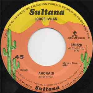 Jorge Ivhan - Ahora Si download flac