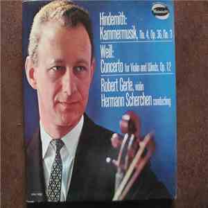 Kurt Weill, Paul Hindemith, Robert Gerle, Hermann Scherchen - Kammermusik No.4 Op.36 No.3, Concerto For Violins & Winds Op.12 download flac