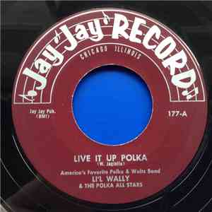 Li'l Wally & The Polka All Stars - Live It Up Polka / Brown Eyes Polka download flac