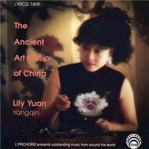 Lily Yuan - The Ancient Art Music Of China download flac