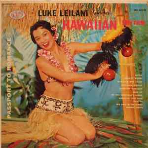 Luke Leilani And His Hawaiian Rhythm - Passport To Romance - Hawaiian Holiday download flac