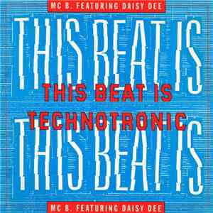 MC B. Featuring Daisy Dee - This Beat Is Technotronic download flac