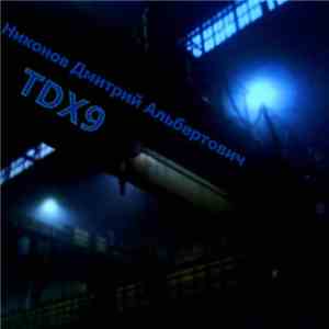 Никонов Дмитрий Альбертович - TDX9 download flac