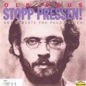 Ole Paus - Stopp Pressen! Det Grøvste Fra Paus-Posten download flac