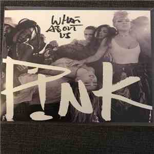 P!NK - What About Us (Remixes) download flac