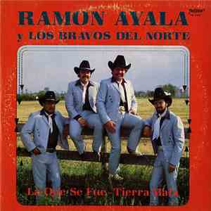Ramon Ayala y Los Bravos Del Norte - La Que Se Fue - Tierra Mala download flac