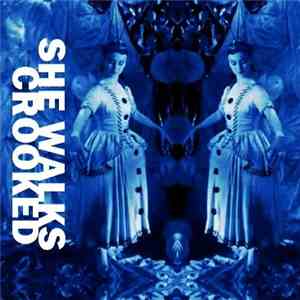 She Walks Crooked - Columbine download flac