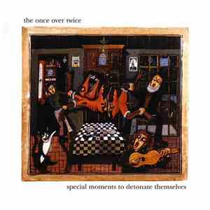 The Once Over Twice - Special Moments To Detonate Themselves download flac