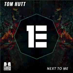 Tom Hutt  - Next To Me download flac