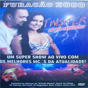 Various - Furacão 2000 Twister Só Pra Esculachar download flac