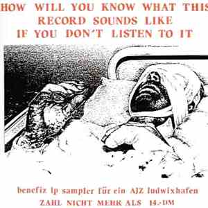 Various - How Will You Know What This Record Sounds Like If You Don't Listen To It download flac