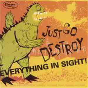 Various - Just Go Destroy Everything In Sight! download flac
