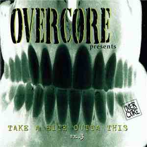 Various - Overcore Presents Take A Bite Outta This Vol. 3 download flac